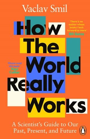 HOW THE WORLD REALLY WORKS | 9780241989678 | SMIL, VACLAV