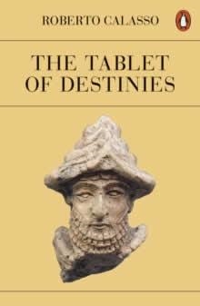 TABLET OF DESTINIES, THE | 9780141998459 | CALASSO, ROBERTO