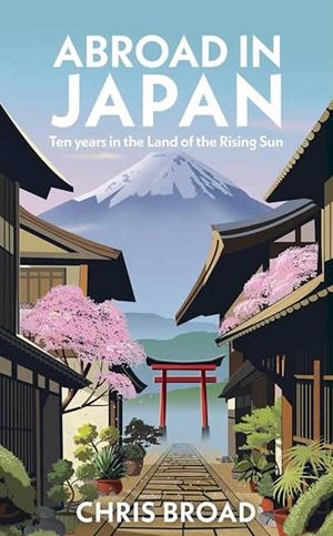 ABROAD IN JAPAN | 9781804992227 | BROAD, CHRIS