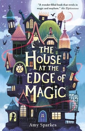 HOUSE AT THE EDGE OF MAGIC, THE | 9781406395310 | SPARKES, AMY