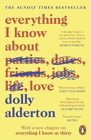 EVERYTHING I KNOW ABOUT LOVE | 9780241982105 | ALDERTON, DOLLY