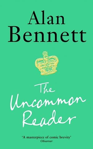UNCOMMON READER, THE | 9781788168069 | BENNETT, ALAN