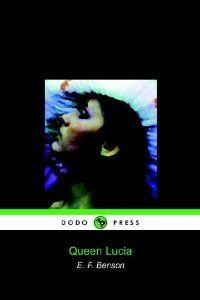 QUEEN LUCIA | 9781905432448 | BENSON, E. F.