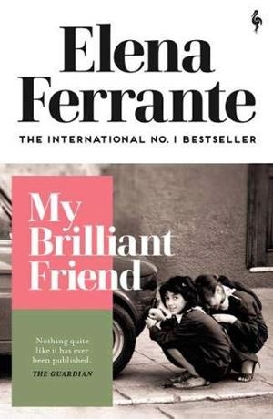 MY BRILLIANT FRIEND (NEAPOLITAN QUARTET 1) | 9781787702226 | FERRANTE, ELENA