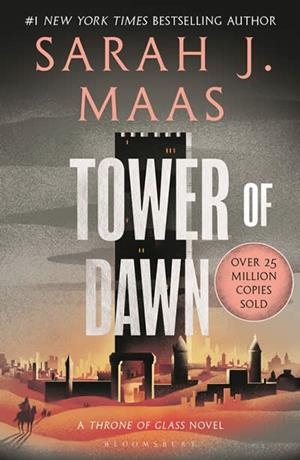 TOWER OF DAWN (THRONE OF GLASS 6) | 9781526635280 | MAAS SARAH J.