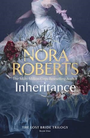 INHERITANCE (THE LOST BRIDE TRILOGY 1) | 9780349437507 | ROBERTS, NORA