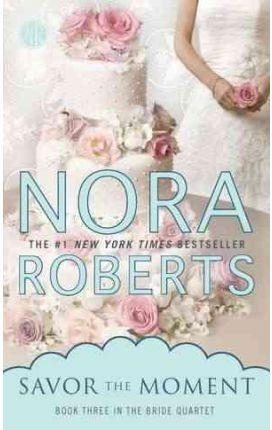 SAVOR THE MOMENT (BRIDE QUARTET 3) | 9780515150971 | ROBERTS, NORA