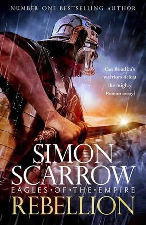 REBELLION (EAGLES OF THE EMPIRE 22) | 9781472287113 | SCARROW, SIMON