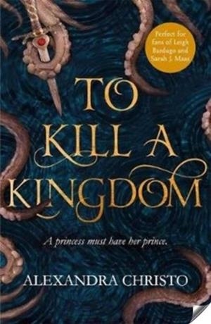 TO KILL A KINGDOM (HUNDRED KINGDOMS 1) | 9781471407390 | CHRISTO, ALEXANDRA