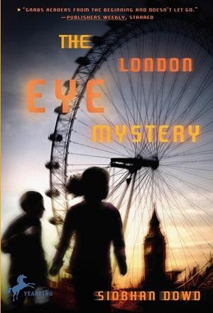 LONDON EYE MYSTERY, THE | 9780385751841 | DOWD, SIOBHAN