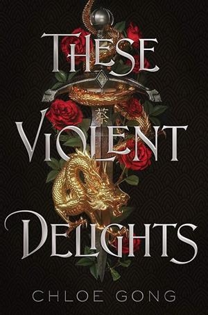 THESE VIOLENT DELIGHTS | 9781529344530 | GONG, CHOLE