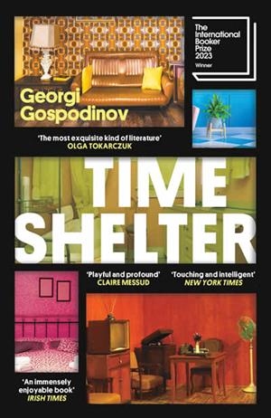 TIME SHELTER | 9781474623070 | GOSPODINOV, GEORGI