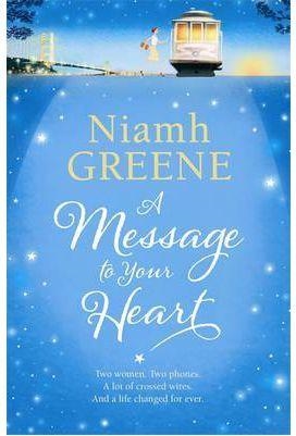 A MESSAGE TO YOUR HEART | 9781844882618 | GREENE, NIAMH
