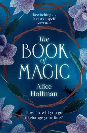 BOOK OF MAGIC, THE (PRACTICAL MAGIC 4) | 9781398509979 | HOFFMAN, ALICE