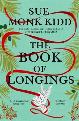 BOOK OF LONGINGS, THE | 9781472232519 | KIDD, SUE MONK
