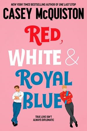 RED, WHITE & ROYAL BLUE | 9781529099461 | MCQUISTON, CASEY