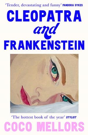 CLEOPATRA AND FRANKENSTEIN | 9780008421793 | MELLORS, COCO