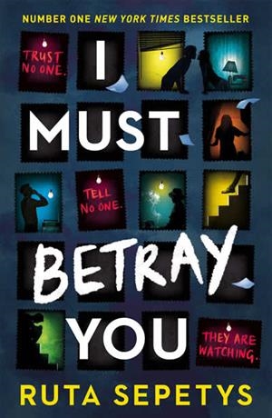 I MUST BETRAY YOU | 9781444967616 | SEPETYS, RUTA