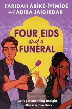 FOUR EIDS AND A FUNERAL | 9781805312970 | AIBIKE-IYIMIDE, FARIDAH / JAIGIRDAR, ADIBA
