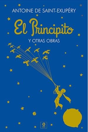 PRINCIPITO Y OTRAS OBRAS, EL | 9788497946667 | DE SAINT-EXUPERY, ANTOINE
