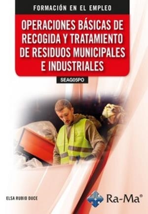 OPERACIONES BÁSICAS DE RECOGIDA Y TRATAMIENTO DE RESIDUOS MUNICIPALES E INDUSTRIALES | 9791387764470 | RUBIO DUCE, ELSA