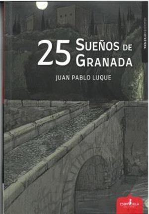 25 SUEÑOS DE GRANADA | 9791399039337 | PABLO LUQUE, JUAN