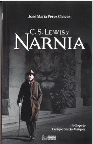 C. S. LEWIS Y NARNIA | 9788419349934 | PEREZ CHAVES, JOSE MARIA