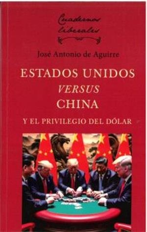 ESTADOS UNIDOS VERSUS CHINA Y EL PRIVILEGIO DEL DOLAR | 9788472099494 | AGUIRRE, JOSÉ