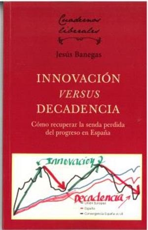 INNOVACION VERSUS DECADENCIA | 9788472099531 | BENEGAS, JESUS