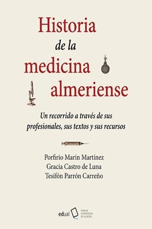HISTORIA DE LA MEDICINA ALMERIENSE | 9788413513331 | MARIN MARTINEZ, PORFIRIO