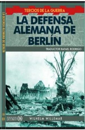 DEFENSA ALEMANA DE BERLIN, LA | 9788412234480 | WILLEMAR, WILHELM