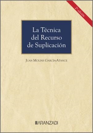 TÉCNICA DEL RECURSO DE SUPLICACIÓN, LA (2A EDICIÓN) | 9788411259347 | MOLINS GARCIA ATANCE, JUAN