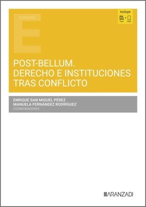 POST-BELLUM. DERECHO E INSTITUCIONES TRAS CONFLICTO | 9788410308992 | SAN MIGUEL PEREZ, ENRIQUE / FERNANDEZ RODRIGUEZ, MANUELA