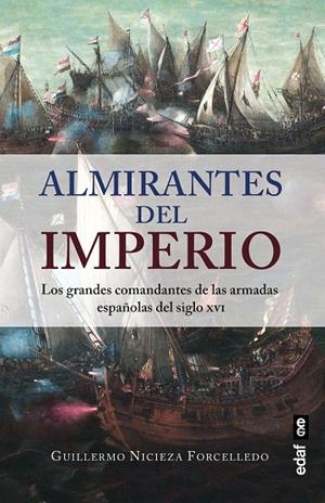 ALMIRANTES DEL IMPERIO | 9788441444430 | NICIEZA FORCELLEDO, GUILLERMO