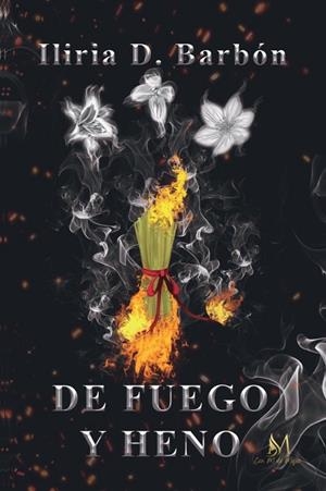 DE FUEGO Y HENO | 9791387615079 | BARBON, ILIRIA D.