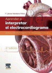 APRENDER A INTERPRETAR EL ELECTROCARDIOGRAMA 2ª ED | 9788413825526 | MONTERO PEREZ