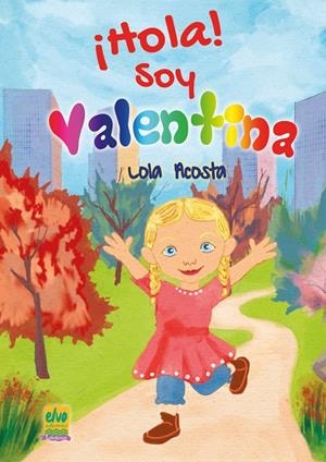 HOLA! SOY VALENTINA | 9791399060119 | ACOSTA, LOLA