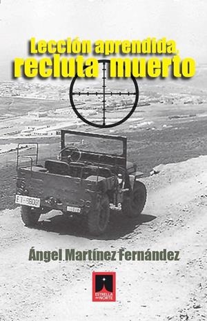 LECCION APRENDIDA, RECLUTA MUERTO | 9788412987775 | MARTINEZ FERNANDEZ, ÁNGEL
