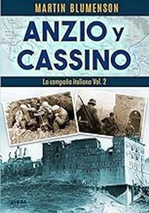 ANZIO Y CASSINO CAMPAÑA ITALIANA VOL 2 | 9791399006117 | BLUMENSON, MARTIN