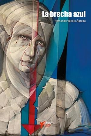 BRECHA AZUL, LA | 9791399012637 | VALLEJO ÁGREDA, FERNADO