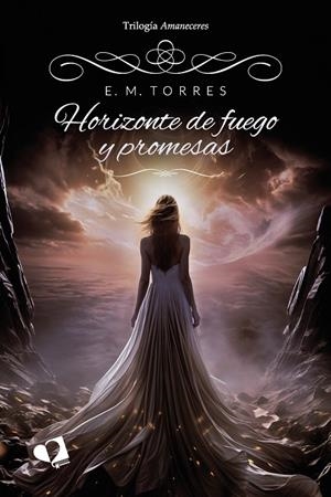 HORIZONTE DE FUEGO Y PROMESAS | 9788419941404 | TORRES GARCIA, EUGENIA