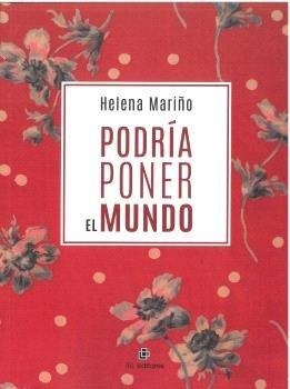 PODRIA PONER EL MUNDO | 9788410248540 | MARIÑO, HELENA