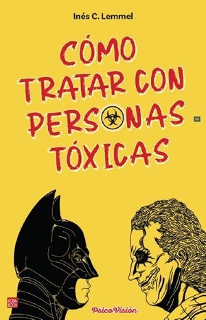 COMO TRATAR CON PERSONAS TOXICAS | 9788499177526 | LEMMEL, INES C.