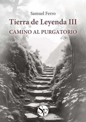 TIERRA DE LEYENDA III - CAMINO AL PURGATORIO | 9788412735949 | FERRO, SAMUEL