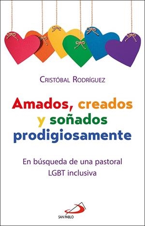 AMADOS, CREADOS Y SOÑADOS PRODIGIOSAMENTE | 9788428573887 | RODRIGUEZ HERNANDEZ, CRISTOBAL