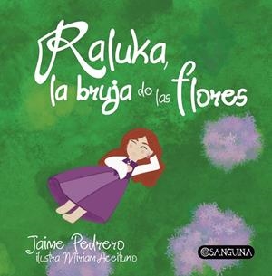 RALUKA, LA BRUJA DE LAS FLORES | 9791399000832 | PEDRERO, JAIME