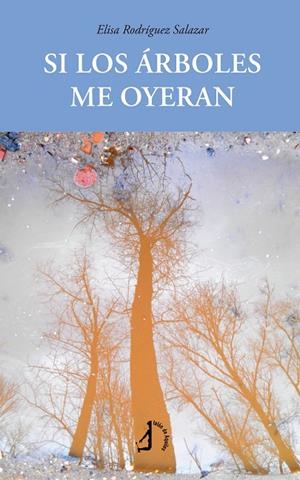 SI LOS ÁRBOLES ME OYERAN | 9791387549534 | RODRIGUEZ SALAZAR, ELISA