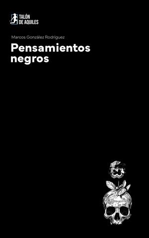PENSAMIENTOS NEGROS | 9791387650773 | GONZALEZ RODRIGUEZ, MARCOS