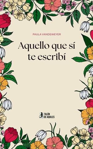 AQUELLO QUE SÍ TE ESCRIBÍ | 9791387733902 | VANDEWEYER, PAULA