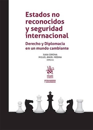 ESTADOS NO RECONOCIDOS Y SEGURIDAD INTERNACIONAL | 9788410956759 | MEDINA, MIGUEL ANGEL / CORONA, JUAN